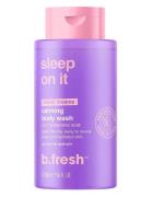 B.Fresh Sleep On It Calming Body Wash Nude